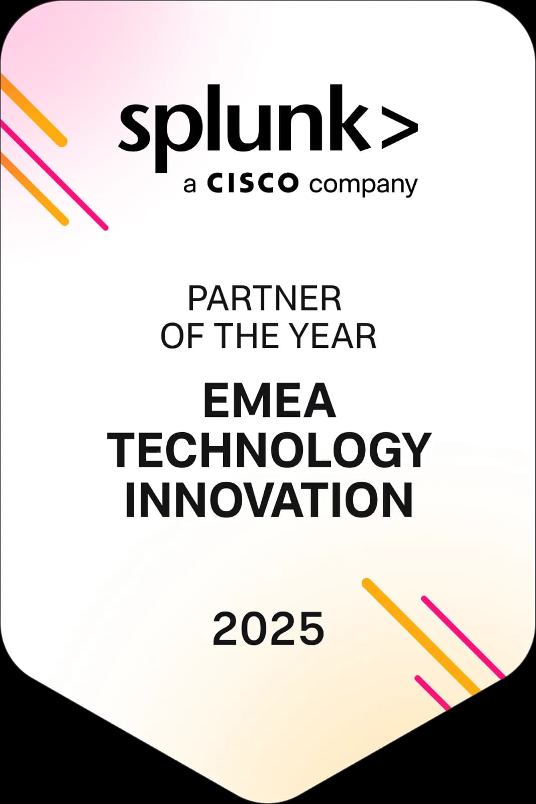 Splunk Partner of the Year - EMEA Technology Innovation 2025